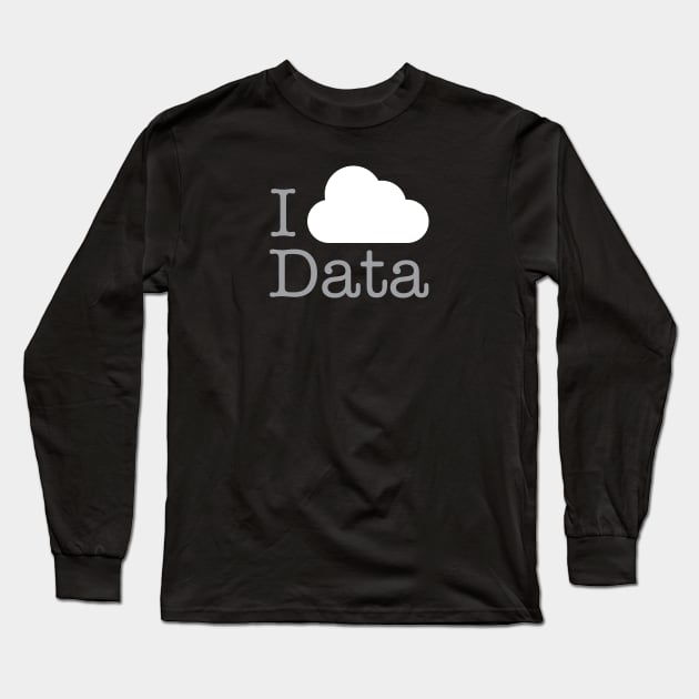 I Love big Data Long Sleeve T-Shirt by RussellTateDotCom